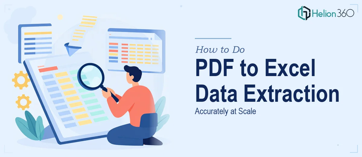 PDF to Excel Data Extraction: How to Do It Accurately at Scale