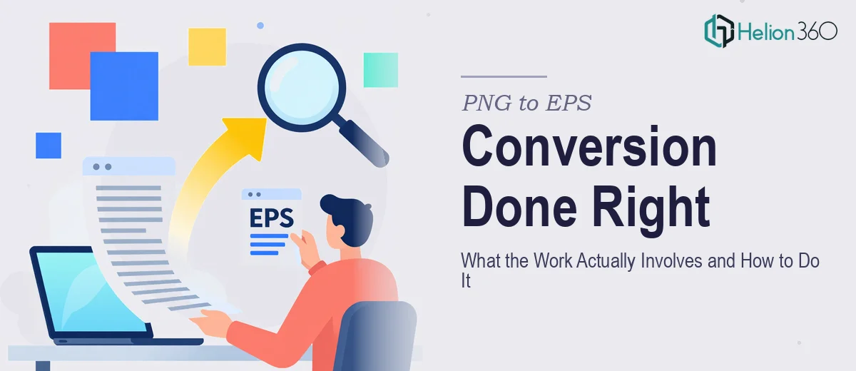 PNG to EPS Conversion: What the Work Actually Involves and How to Do It Right