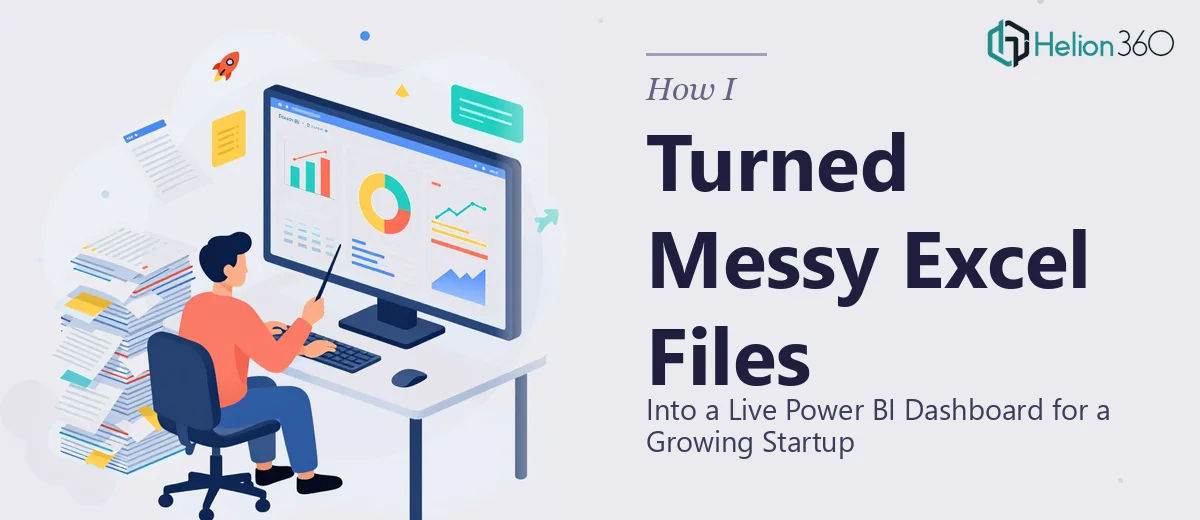 How I Turned Messy Excel Files Into a Live Power BI Dashboard for a Growing Startup