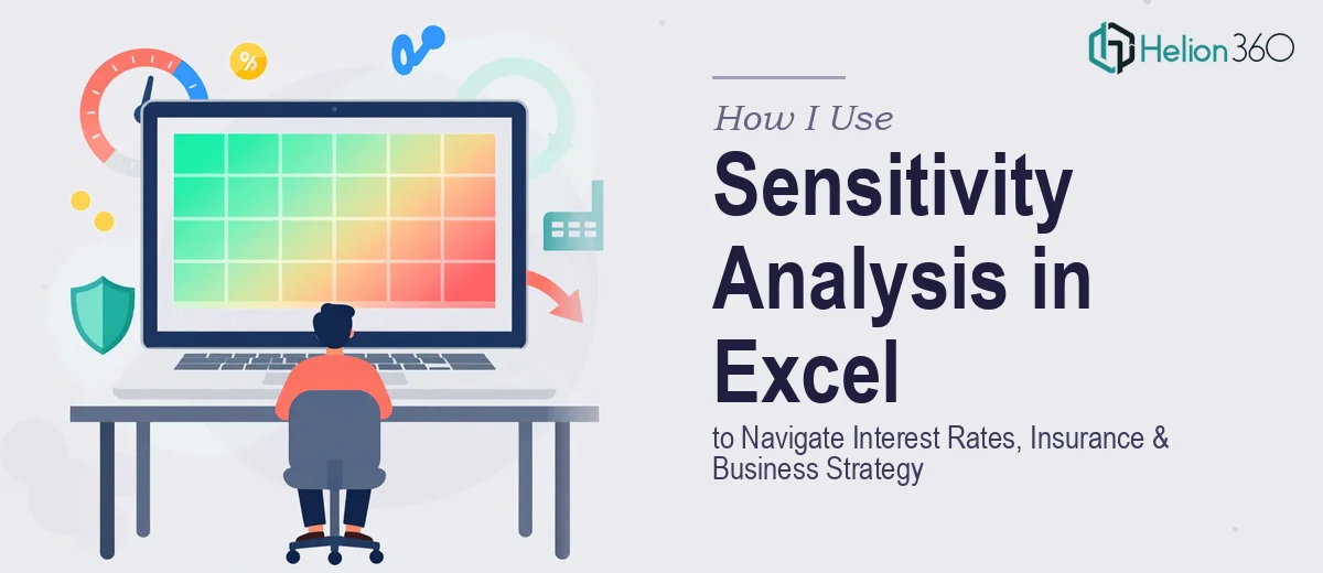 How I Use Sensitivity Analysis in Excel to Navigate Interest Rates, Insurance Premiums, and Business Strategy