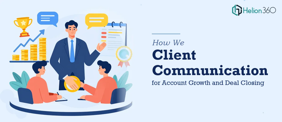 Strategic Client Communication: How Account Growth and Deal Closing Actually Work