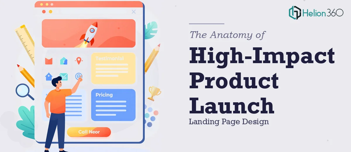 The Anatomy of a High-Impact Product Launch Landing Page