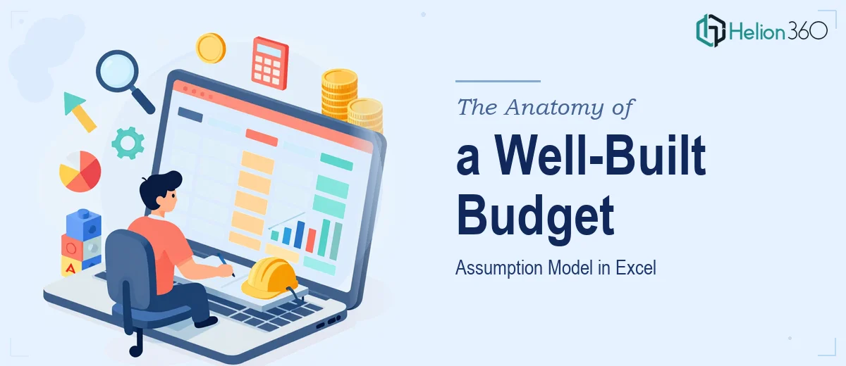 The Anatomy of a Well-Built Budget Assumption Model in Excel