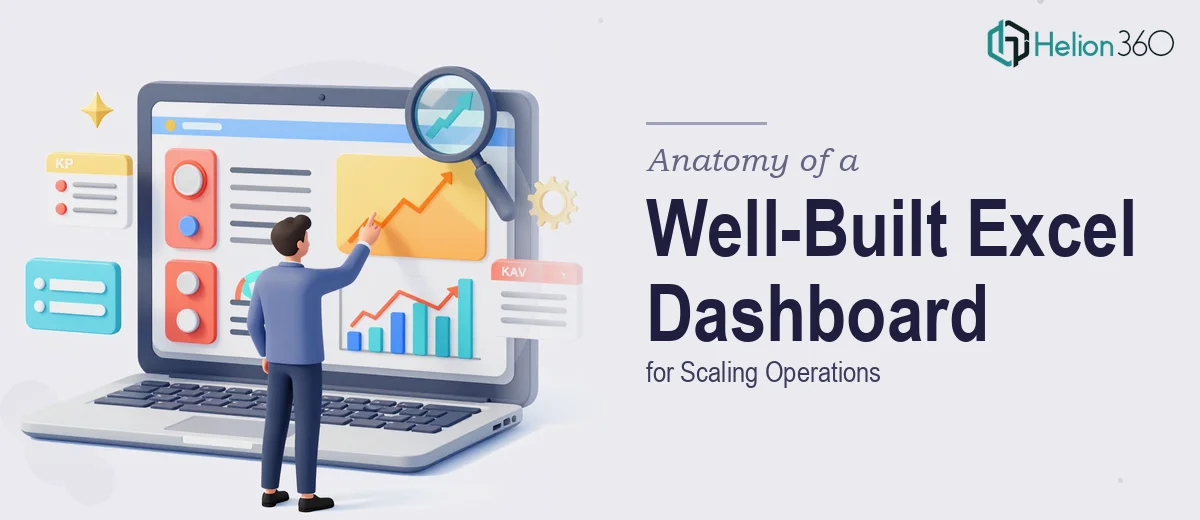 The Anatomy of a Well-Built Interactive Excel Dashboard for Scaling Operations