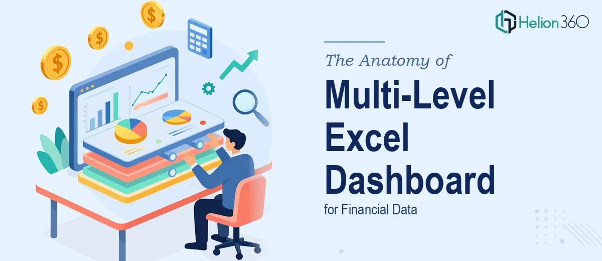 The Anatomy of a Well-Built Multi-Level Excel Dashboard for Financial Data