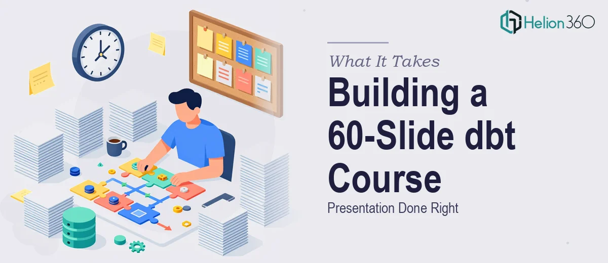 What a 60-Slide dbt Course Presentation Actually Takes to Build Right