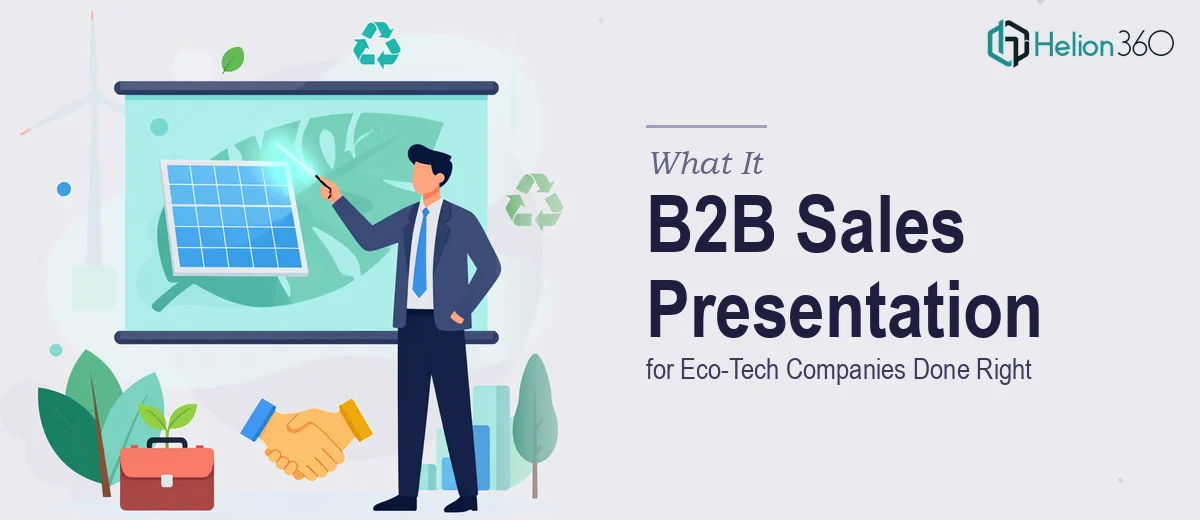What a B2B Sales Presentation for an Eco-Tech Company Actually Takes to Get Right