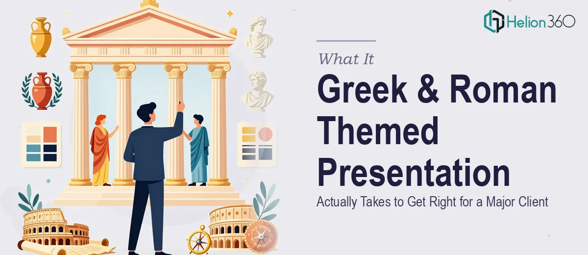 What a Greek and Roman Themed Presentation for a Major Client Actually Takes to Get Right