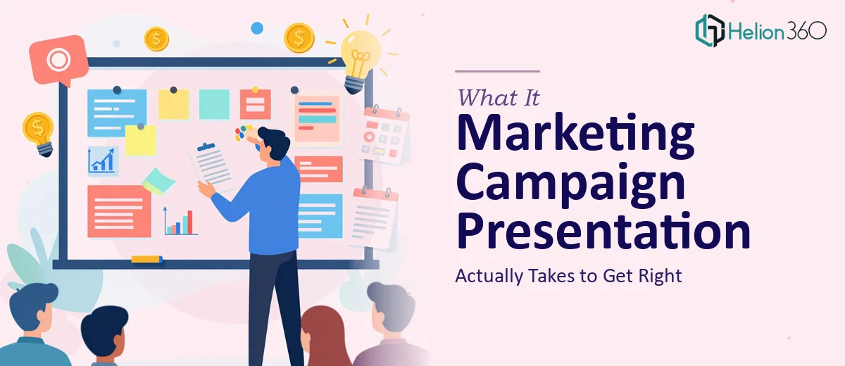 What a Marketing Campaign Presentation Actually Takes to Get Right