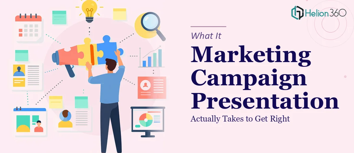 What a Marketing Campaign Presentation Actually Takes to Get Right