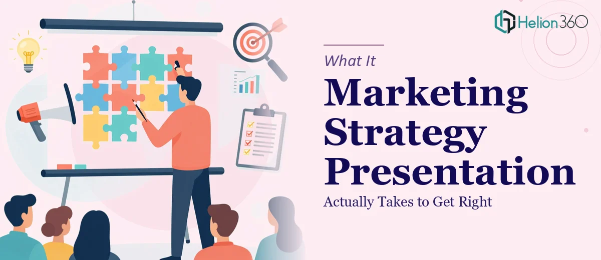 What a Marketing Strategy Presentation Actually Takes to Get Right