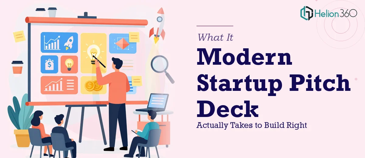 What a Modern Startup Pitch Deck Actually Takes to Build Right