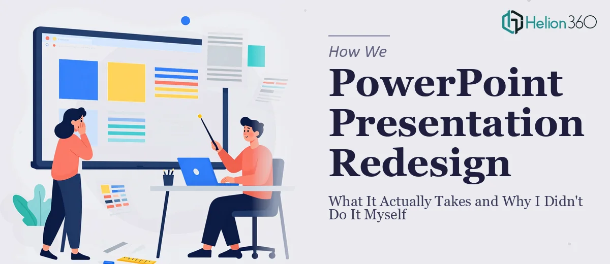 What a PowerPoint Presentation Redesign Actually Takes — And Why I Didn't Do It Myself