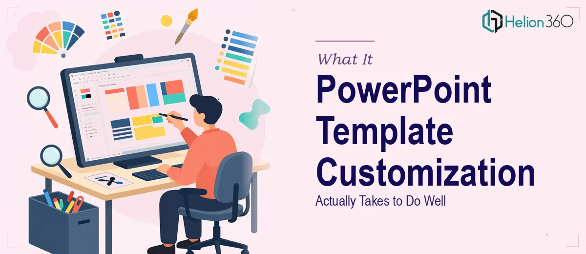 What a PowerPoint Template Customization Actually Takes to Do Well