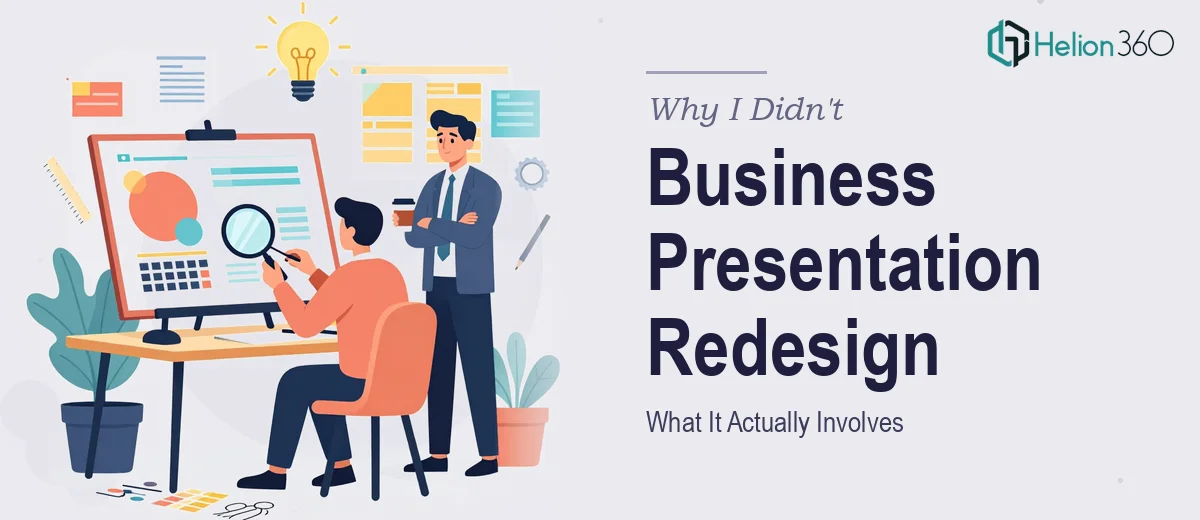 What a Real Business Presentation Redesign Actually Involves — and Why I Didn't Try to Do It Myself