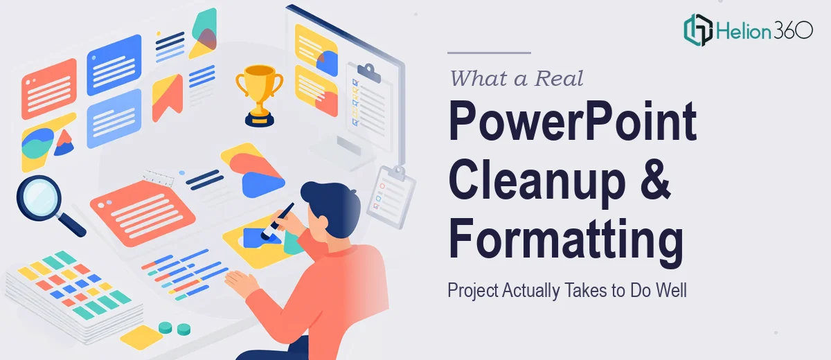 What a Real PowerPoint Cleanup and Formatting Project Actually Takes to Do Well