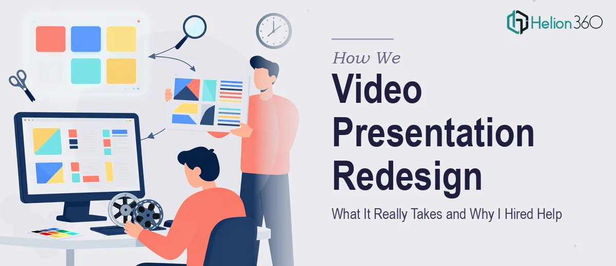 What a Real Video Presentation Redesign Actually Takes — And Why I Didn't Try to Do It Myself