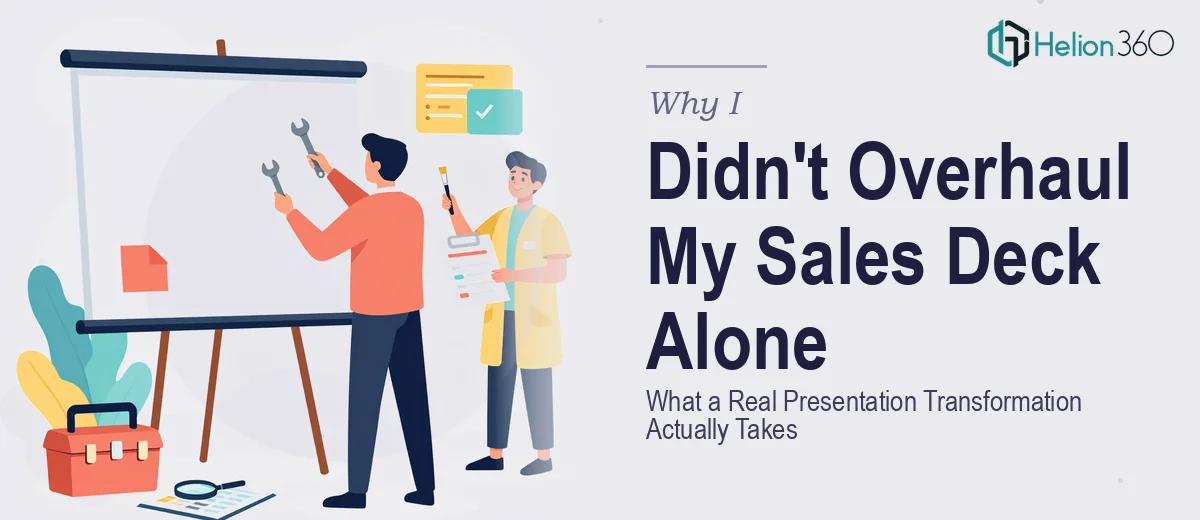 What a Sales Presentation Overhaul Actually Takes — And Why I Didn't Try to Do It Myself