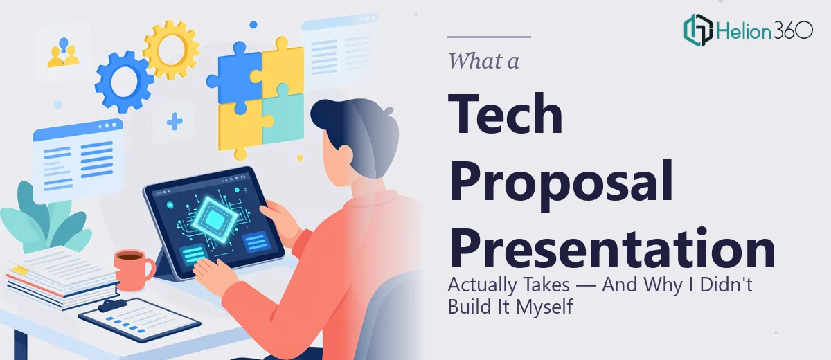 What a Tech Proposal Presentation Actually Takes — And Why I Didn't Try to Build It Myself