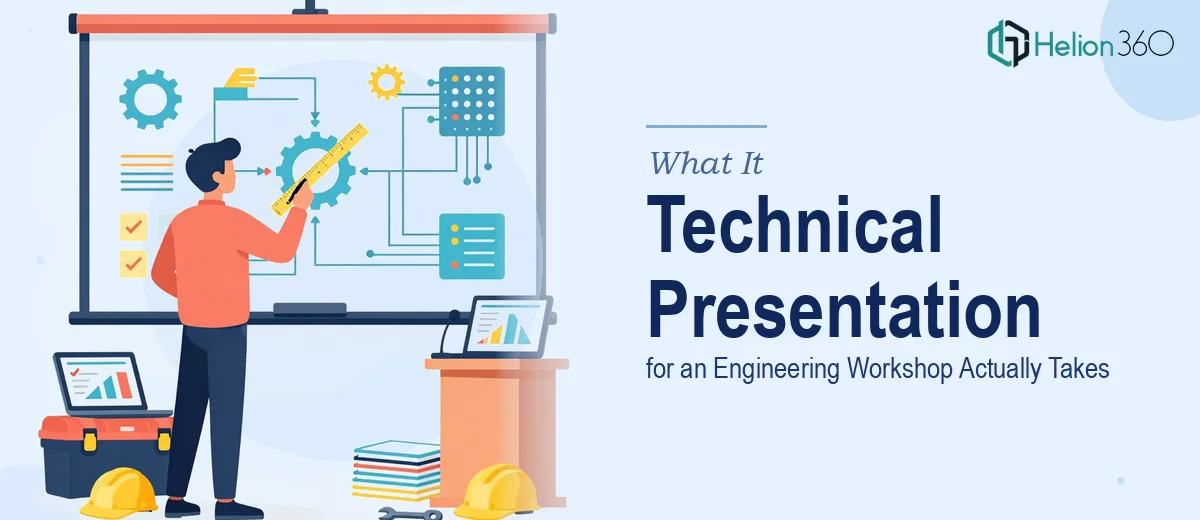 What a Technical Presentation for an Engineering Workshop Actually Takes to Get Right