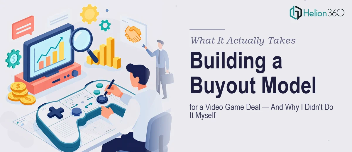 What Building a Buyout Model for a Video Game Deal Actually Takes — And Why I Didn't Do It Myself