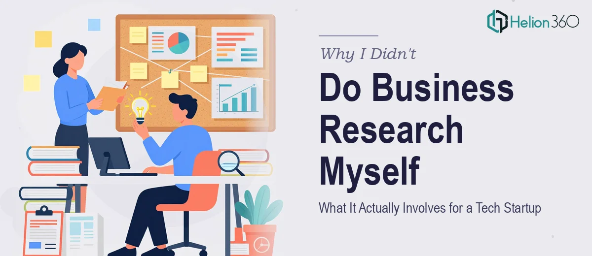 What Business Research for a Tech Startup Actually Involves — and Why I Didn't Try to Do It Myself