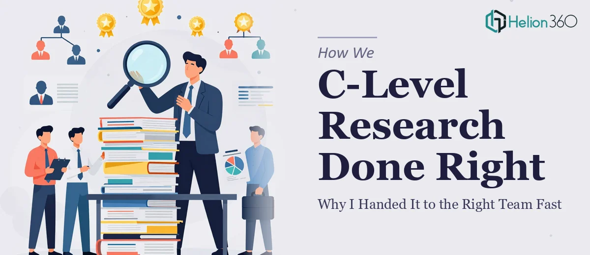 What C-Level Research Actually Takes — And Why I Handed It to the Right Team Fast