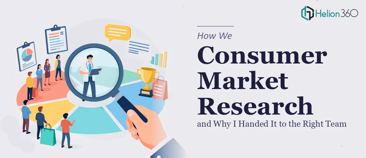 What Consumer Market Research Actually Takes — and Why I Handed It to the Right Team