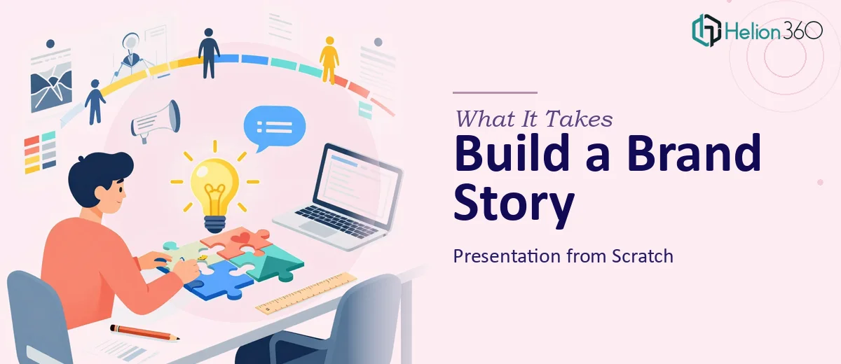 What It Actually Takes to Build a Brand Story Presentation from Scratch