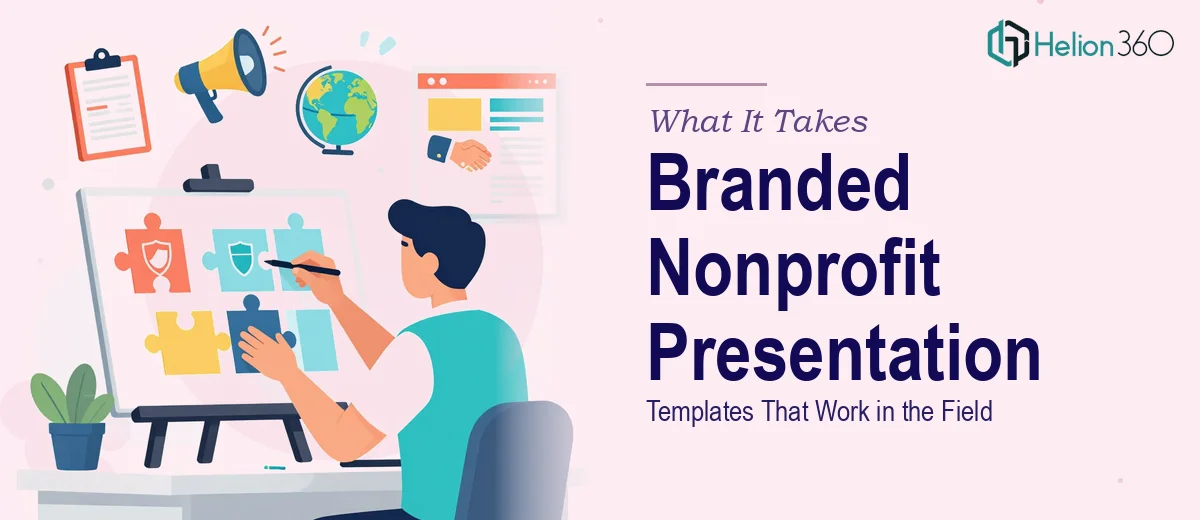 What It Actually Takes to Build a Branded Nonprofit Presentation Template That Works in the Field