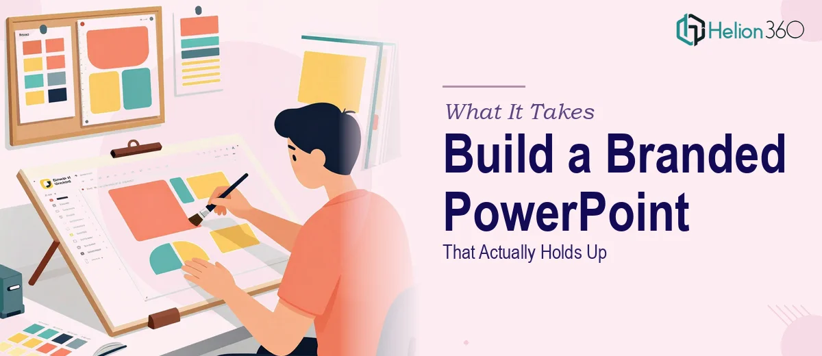 What It Actually Takes to Build a Branded PowerPoint Presentation That Holds Up