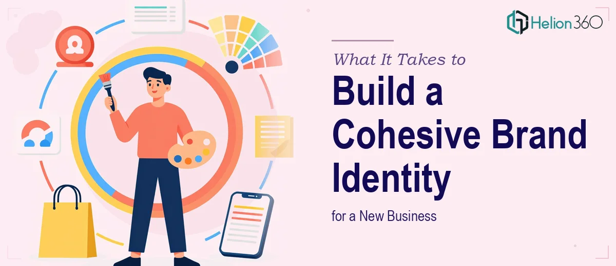 What It Actually Takes to Build a Cohesive Brand Identity for a New Business