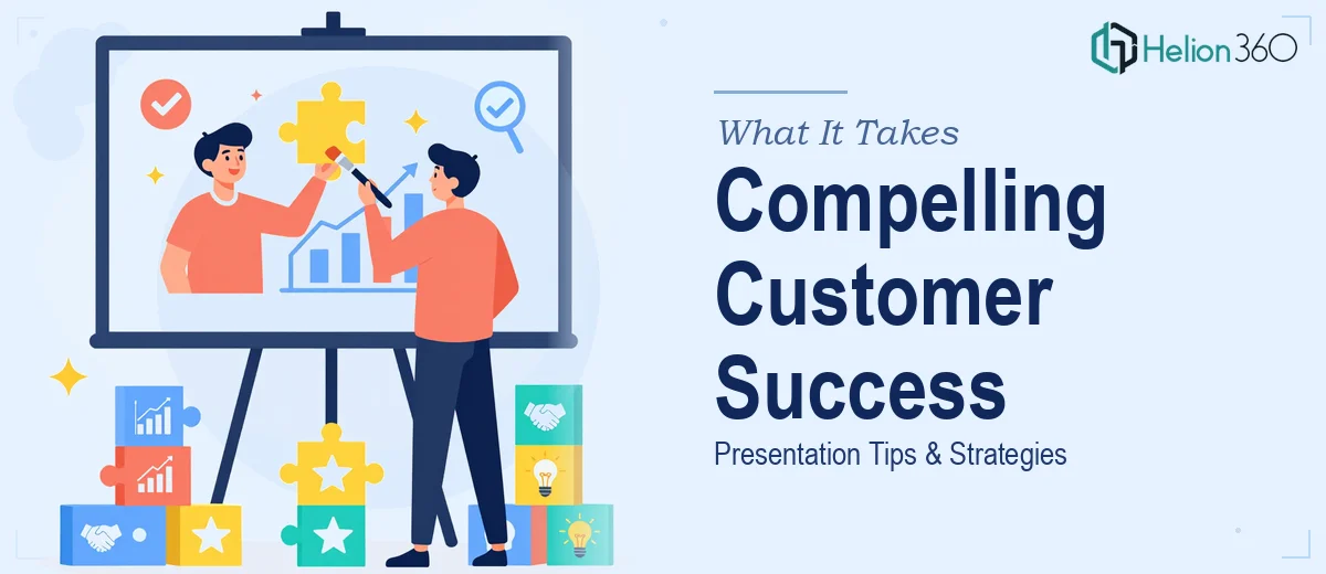 What It Actually Takes to Build a Compelling Customer Success Presentation