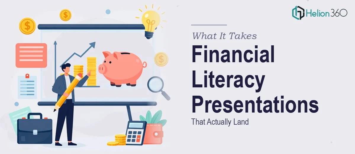 What It Actually Takes to Build a Financial Literacy Presentation That Lands