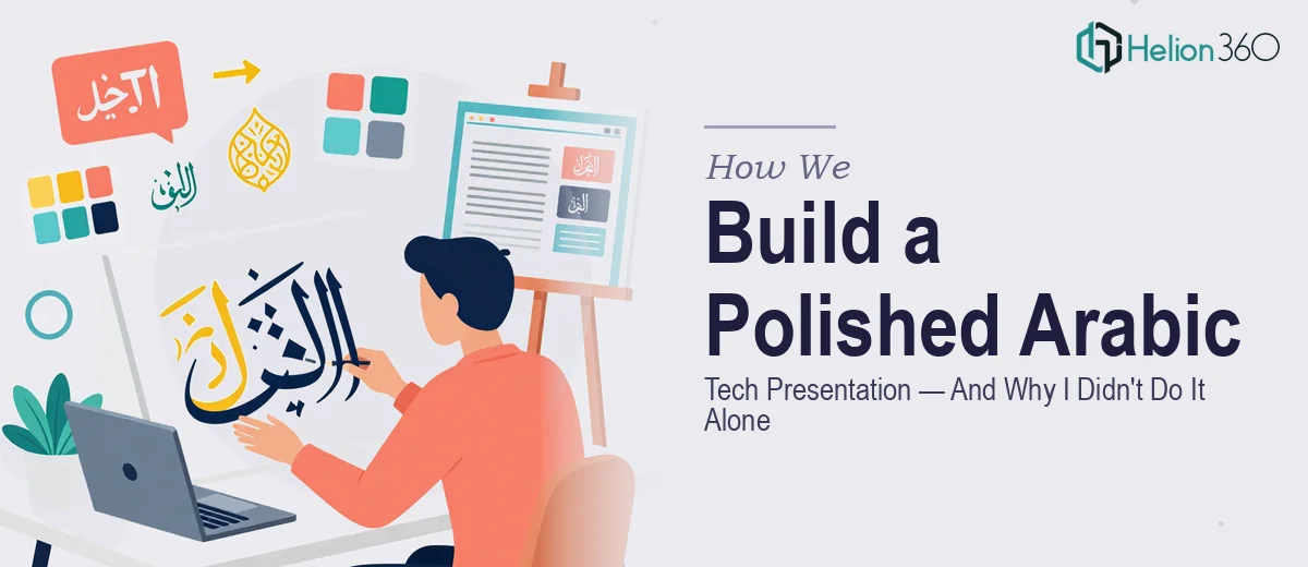 What It Actually Takes to Build a Polished Arabic Tech Presentation (And Why I Didn't Do It Alone)