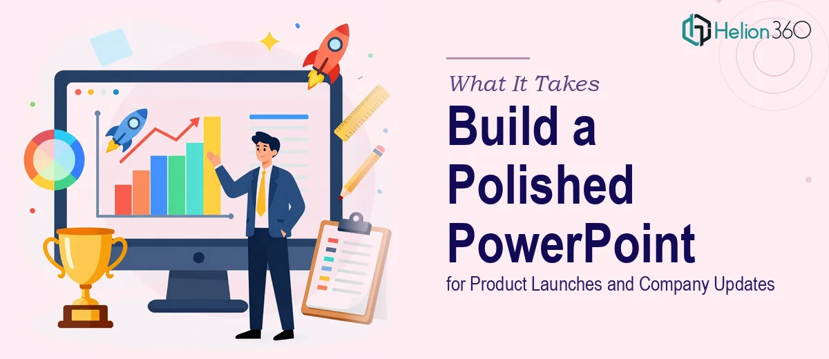 What It Actually Takes to Build a Polished PowerPoint Presentation for Product Launches and Company Updates