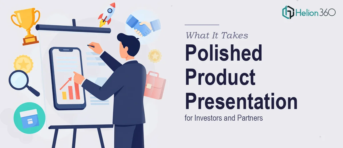 What It Actually Takes to Build a Polished Product Presentation for Investors and Partners