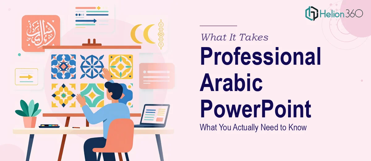 What It Actually Takes to Build a Professional Arabic PowerPoint Presentation
