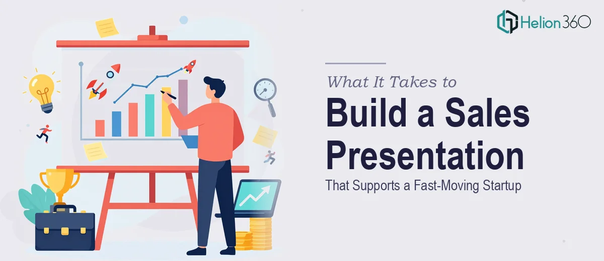 What It Actually Takes to Build a Sales Presentation That Supports a Fast-Moving Startup