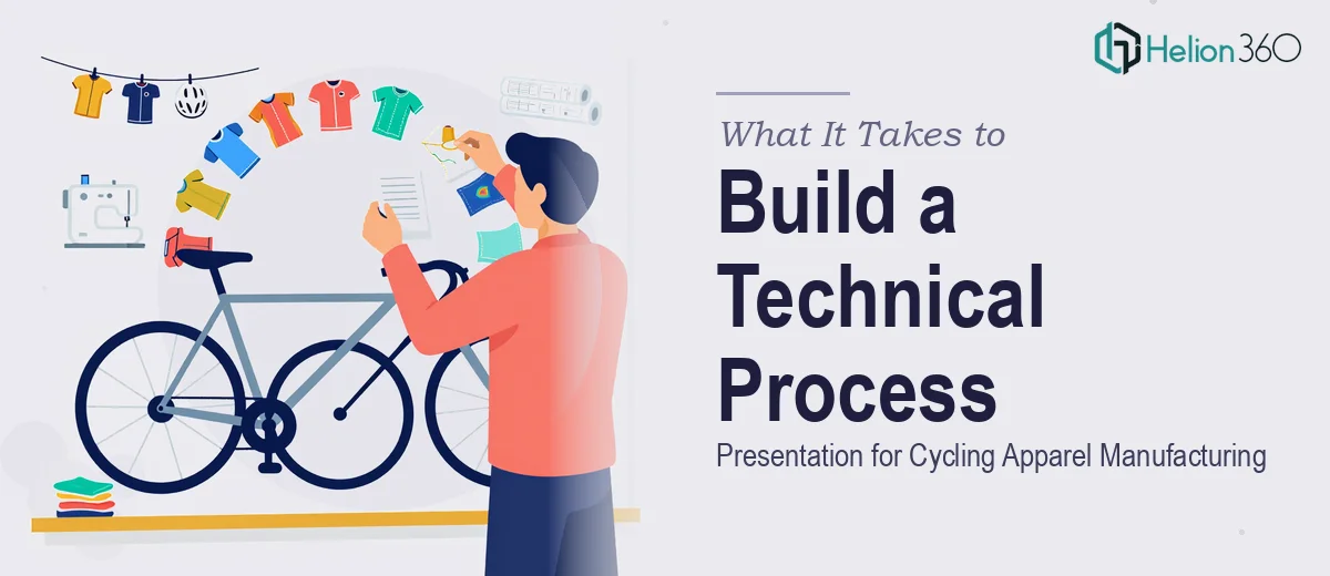 What It Actually Takes to Build a Technical Process Presentation for Cycling Apparel Manufacturing