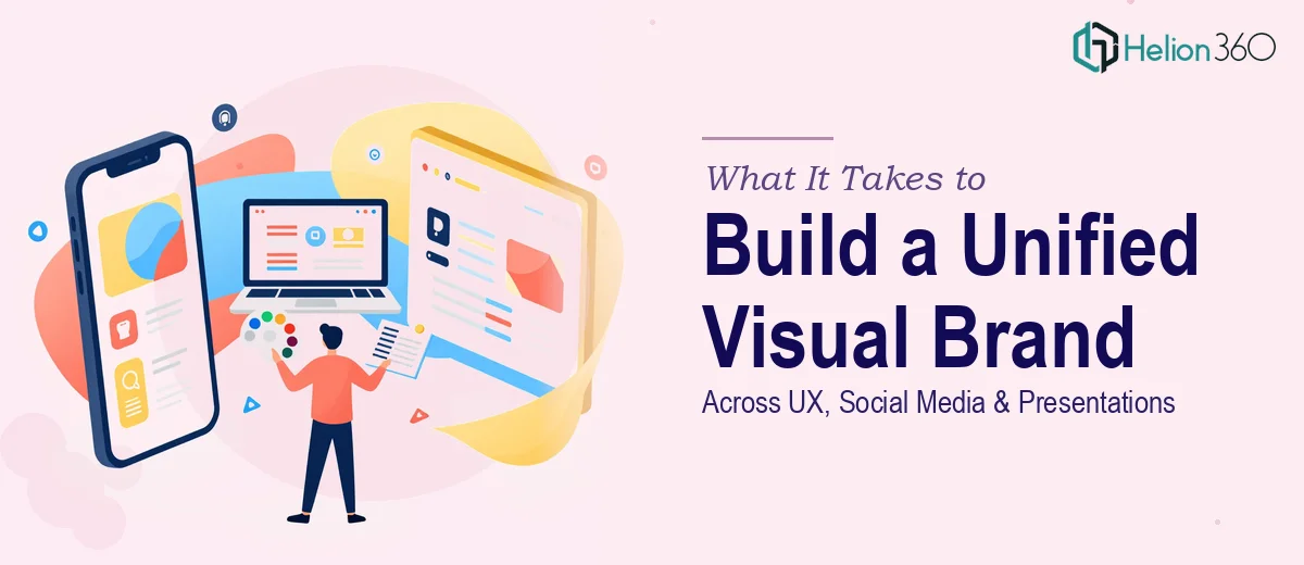 What It Actually Takes to Build a Unified Visual Brand Across UX, Social Media, and Presentations