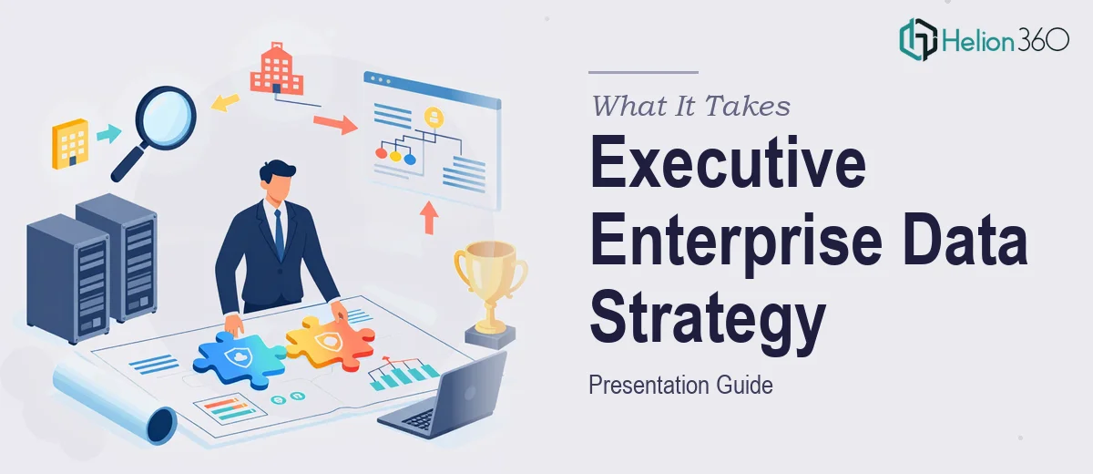 What It Actually Takes to Build an Executive-Level Enterprise Data Strategy Presentation