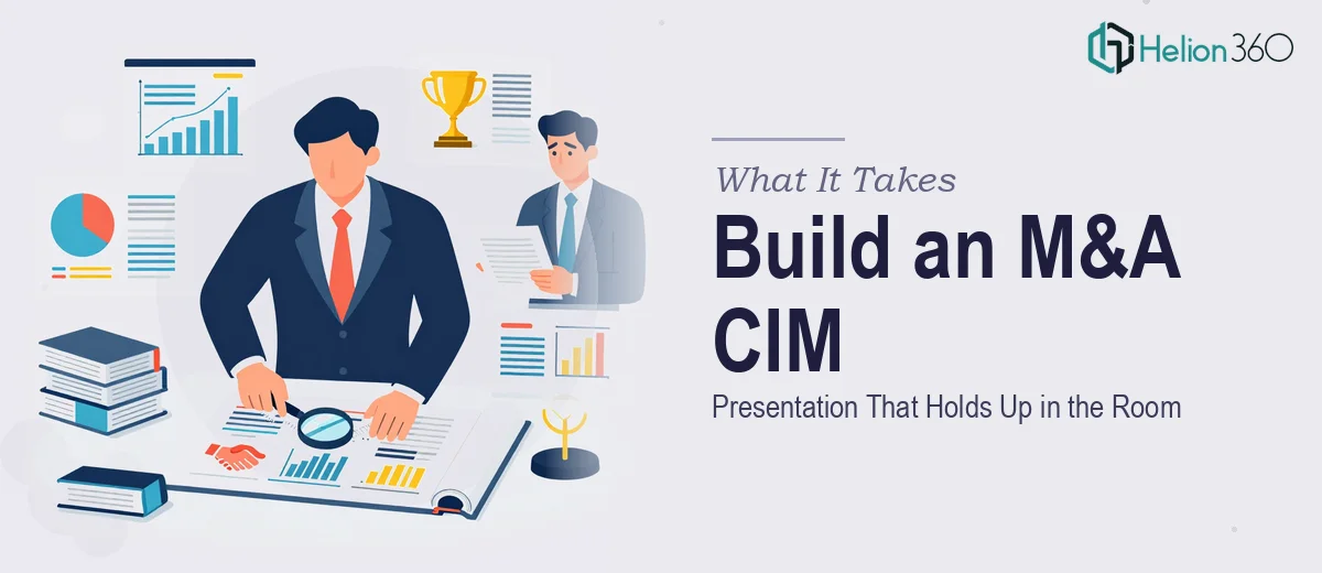 What It Actually Takes to Build an M&A CIM Presentation That Holds Up in the Room