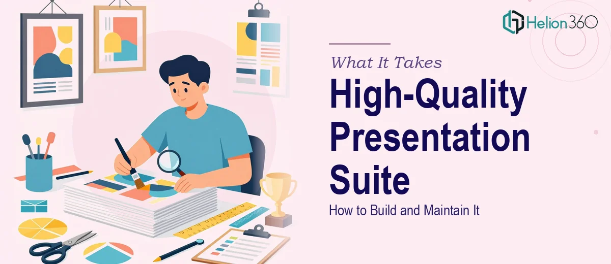 What It Actually Takes to Build and Maintain a High-Quality Presentation Suite