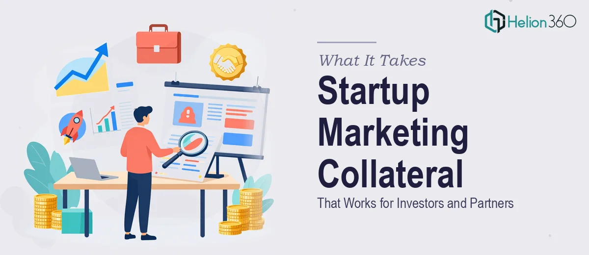 What It Actually Takes to Build Startup Marketing Collateral That Works for Investors and Partners
