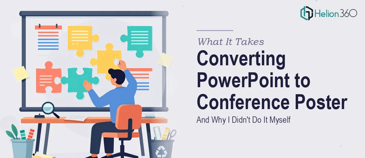 What It Actually Takes to Convert a PowerPoint into a Conference Poster (And Why I Didn't Do It Myself)