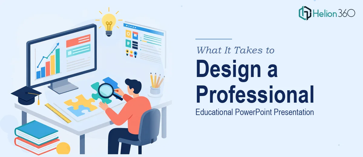 What It Actually Takes to Design a Professional Educational PowerPoint Presentation