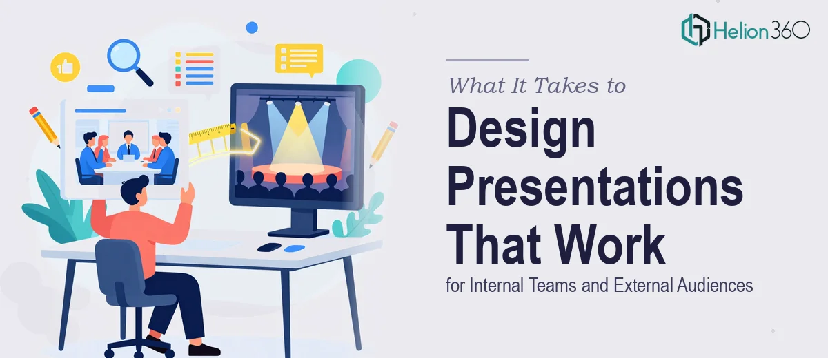 What It Actually Takes to Design Presentations That Work for Both Internal Teams and External Audiences