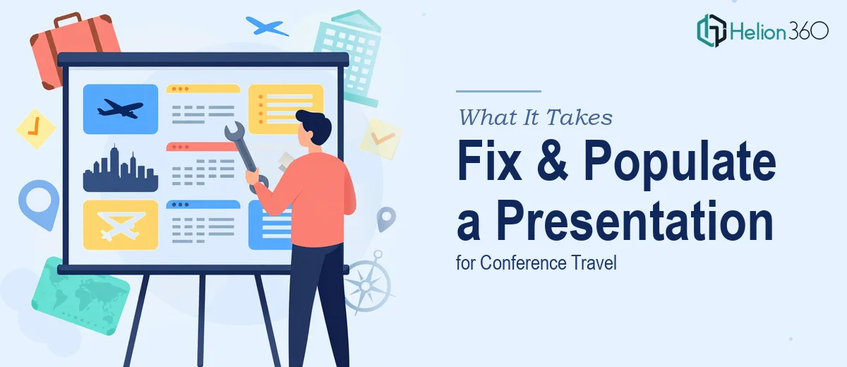 What It Actually Takes to Fix and Populate a Conference Travel Presentation
