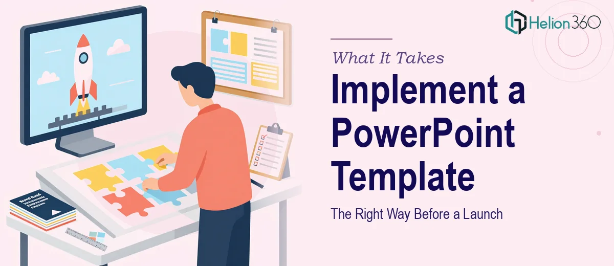 What It Actually Takes to Implement a PowerPoint Template the Right Way Before a Launch